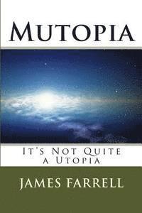 bokomslag Mutopia: It's Not Quite a Utopia