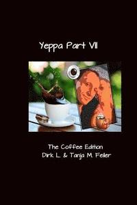 bokomslag Yeppa Part VII: The Coffee Edition