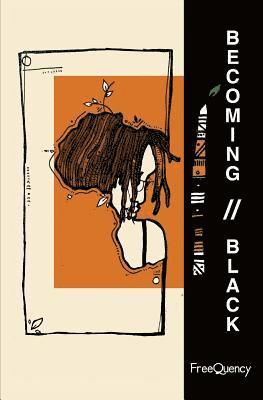Mwende 'freequency' Katwiwa - Becoming//Black, Häftad