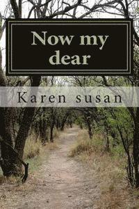 Now my dear: True story 1