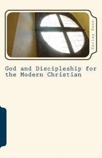bokomslag God and Discipleship for the Modern Christian Vol 6