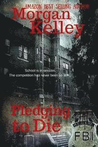 Morgan Kelley - Pledging to Die, Häftad
