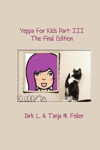 bokomslag Yeppa for Kids Part III: The Final Edition