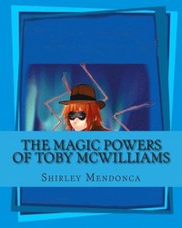 bokomslag The Magic Powers of Toby McWilliams