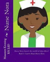 Nurse Nora: Travels the world to help others! 1