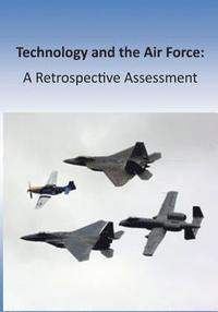 bokomslag Technology and the Air Force: A Retrospective Assessment