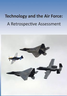 Technology and the Air Force: A Retrospective Assessment 1