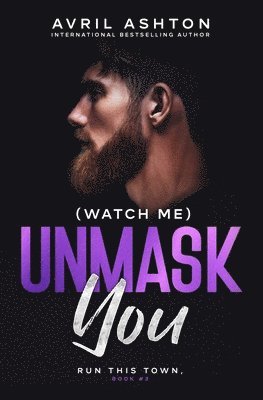 (Watch Me) Unmask You 1