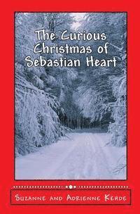 bokomslag The Curious Christmas of Sebastian Hear