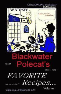 J. W. Stokes - Blackwater Polecat's Favorite Recipes, Häftad