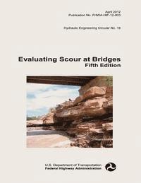 bokomslag Evaluating Scour at Bridges: Fifth Edition