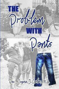 bokomslag The Problem With Pants