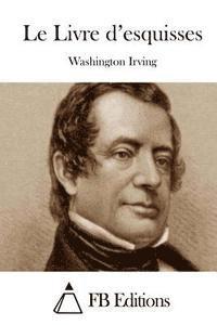 Washington Irving, Fb Editions - Le Livre d'esquisses, Häftad