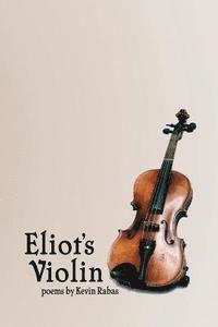 bokomslag Eliot's Violin: Poems