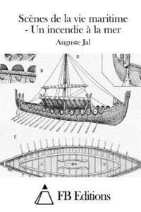 Scènes de la vie maritime - Un incendie à la mer