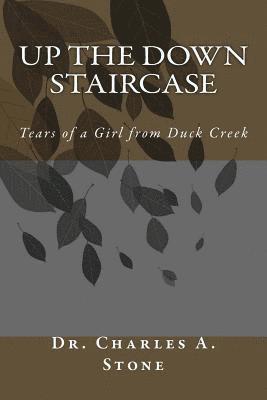 bokomslag Up the Down Staircase: Tears of a Girl from Duck Creek