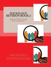 bokomslag Sociology Revision Book 2: AS-Level Wealth, Poverty & Welfare, Education & Research Methods