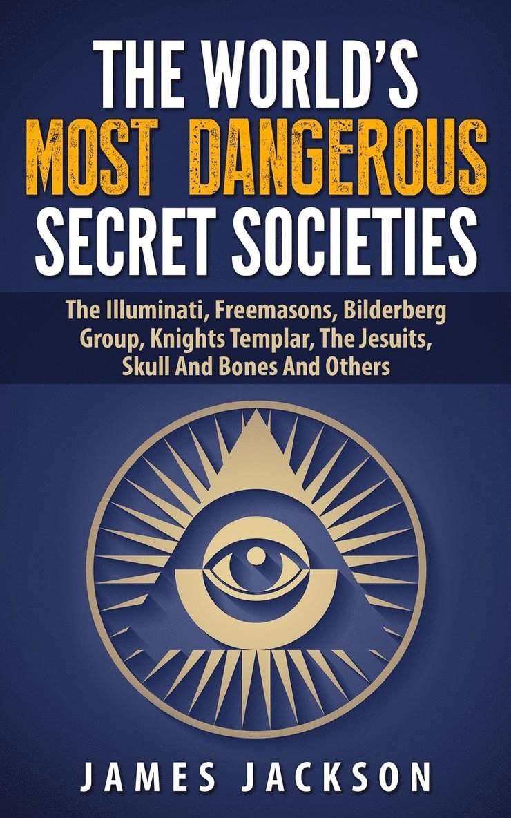 James Jackson - World's Most Dangerous Secret Societies, Häftad