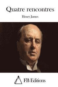Henry James, Fb Editions - Quatre rencontres, Häftad
