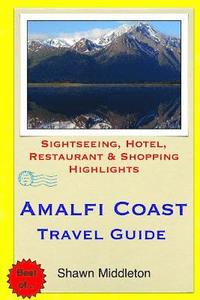 bokomslag Amalfi Coast Travel Guide: Sightseeing, Hotel, Restaurant & Shopping Highlights