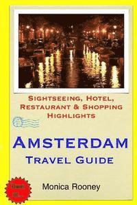 bokomslag Amsterdam Travel Guide: Sightseeing, Hotel, Restaurant & Shopping Highlights