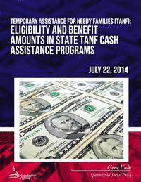 bokomslag Temporary Assistance for Needy Families (TANF): Eligibility and Benefit Amounts in State TANF Cash Assistance Programs
