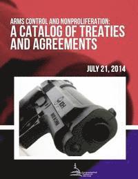 bokomslag Arms Control and Nonproliferation: A Catalog of Treaties and Agreements