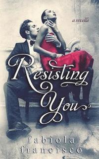 Resisting You 1