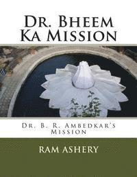bokomslag Dr. Bheem Ka Mission: Dr. B. R. Ambedkar's Mission