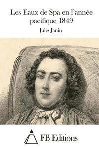 bokomslag Les Eaux de Spa en l'année pacifique 1849