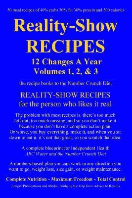 Reality-Show RECIPES: 12 Changes A Year - Volumes 1, 2, & 3 1