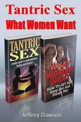 bokomslag Tantric Sex and What Women Want
