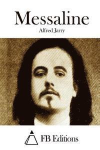 Alfred Jarry, Fb Editions - Messaline, Häftad