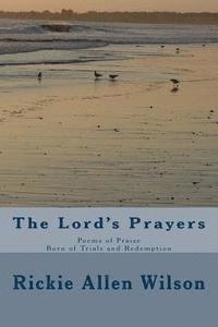 bokomslag The Lord's Prayers: Poems of Praise - Born of Trials and Redemption