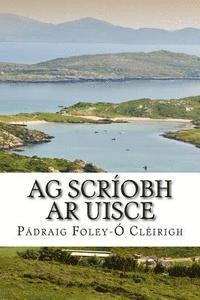 Ag Scríobh Ar Uisce: Writing on Water 1