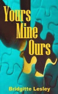 bokomslag Yours Mine Ours