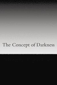 Shawn Jackson - The Concept of Darkness: Awareness and Mastery of fear, defeat, and death, Häftad