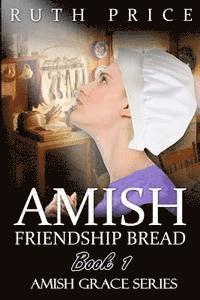 bokomslag Amish Friendship Bread Book 1