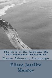 bokomslag The Role of the Academe On Environmental Protection: Cause Advocacy Campaign