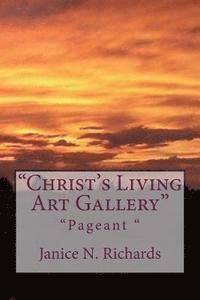 bokomslag "Christ's Living Art Gallery": Pageant