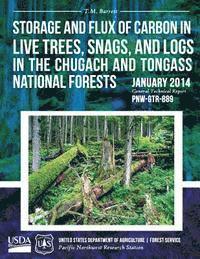bokomslag Storage and Flux of Carbon in Live Trees, Snags, and Logs in the Chugach and Tongass National Forests