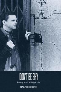 bokomslag Don't Be Shy: Poetry of a Single Life