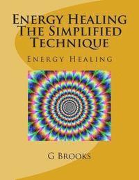 bokomslag Energy Healing The Simplified Technique: Energy Healing