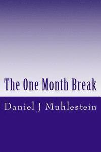 The One Month Break: A True Story 1