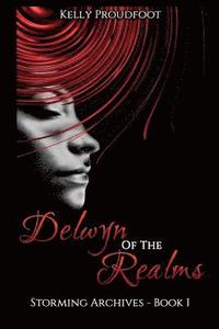 bokomslag Delwyn of the Realms: Storming Archives - Book 1