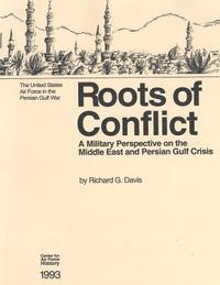 bokomslag Roots of Conflict: A Military Perspective on the Middle East and the Persian Gulf Crisis