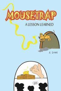 bokomslag Mousetrap: A Lesson Learned