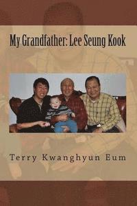 bokomslag My Grandfather: Lee Seung Kook