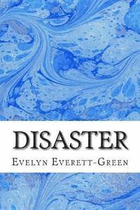 bokomslag Disaster: (Evelyn Everett-Green Classics Collection)
