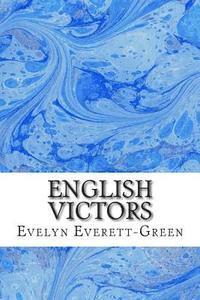 bokomslag English Victors: (Evelyn Everett-Green Classics Collection)